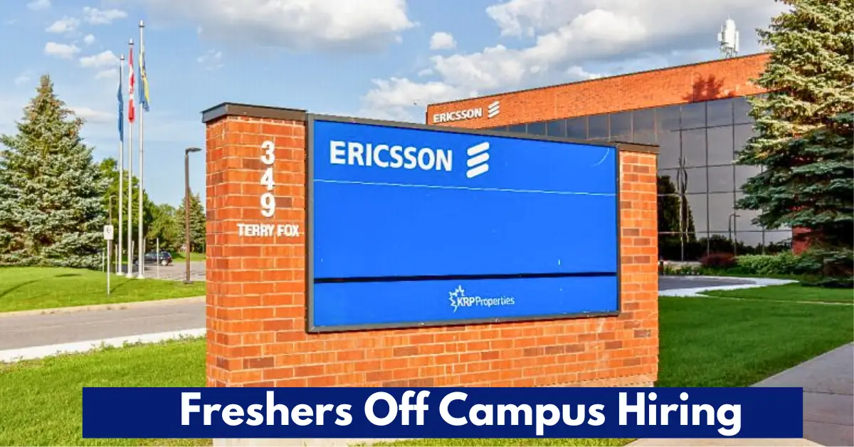 Ericsson Off Campus Recruitment