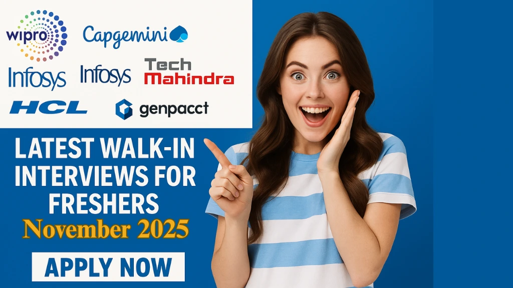 Latest Walk-in Interviews for Freshers – November 2025 |100+ Openings Multiple Roles 16 Latest-Walk-in-Interviews