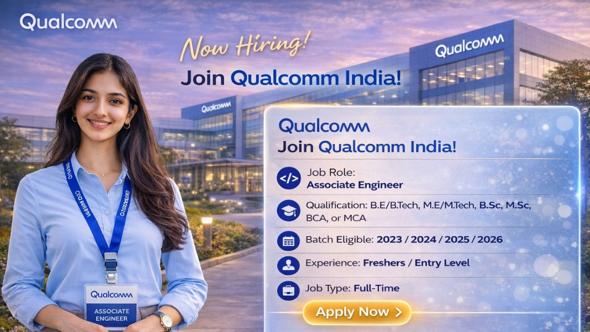 Qualcomm Off Campus Drive 2026 Hiring Associate Engineer – | Freshers Eligible | 2023–2026 Batch Apply Now 11 Qualcomm Off Campus Drive 2026 is now open for the role of Associate Engineer at its Chennai Hyderabad Bengaluru location.
